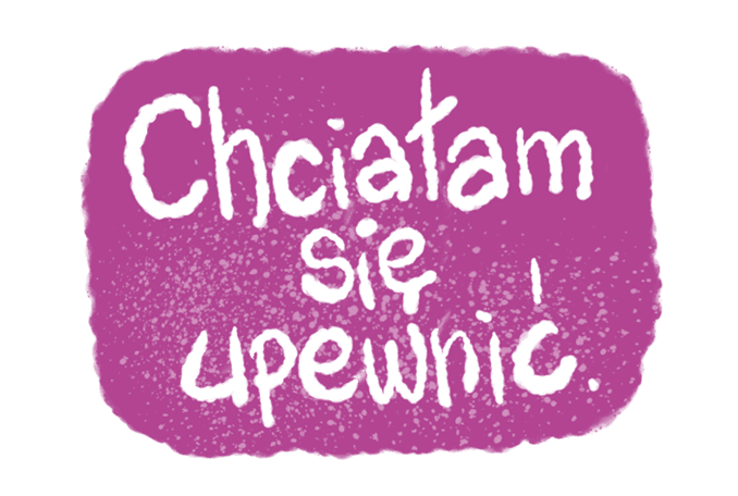 chcialam_sie_upewnic.png