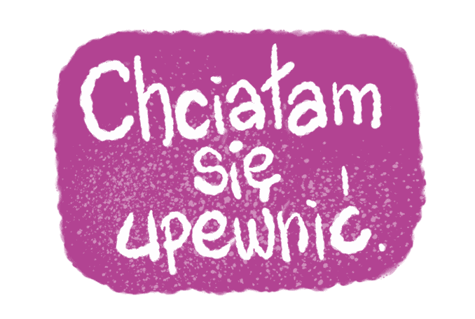 2chcialam_sie_upewnic-3.png